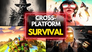 TOP 25 BEST CROSS-PLATFORM SURVIVAL GAMES TO PLAY RIGHT NOW
