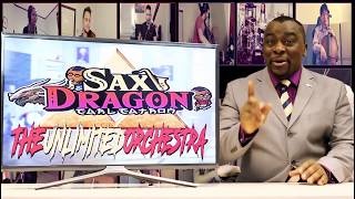 Big Man Tyrone  Endorses Sax Dragon - The Unlimited Orchestra