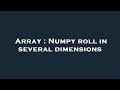 Array : Numpy roll in several dimensions