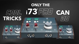 Heritage Audio - Cool tricks only an i73® PRO can do (...and other amazing features)!