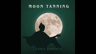 Laila Samuels - Moon Tanning (Lyrics video)