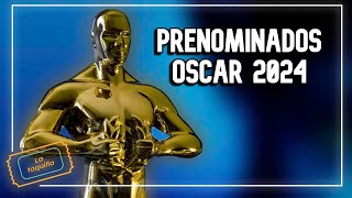 lista de pre-nominados a los premios OSCAR 2024