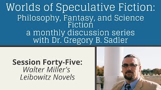 Walter Miller's Post-Flame-Deluge Leibowitz Novels | Worlds of Speculative Fiction (lecture 45)