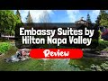 Embassy Suites by Hilton Napa Valley Hotel Review - Is It Worth It?