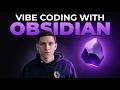 Vibe Coding With Obsidian