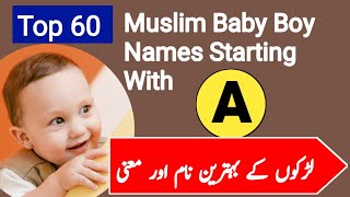 Top 60 Muslim Boy Names Starting With A With Meaning || A Letter Baby Boy Names ||