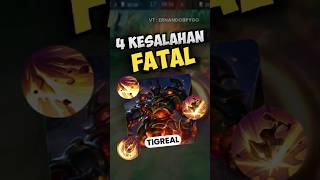 4 Kesalahan Fatal User Tigreal #ernandobpygo