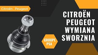 Wymiana Sworznia Citroën , Peugeot wymiana sworznia