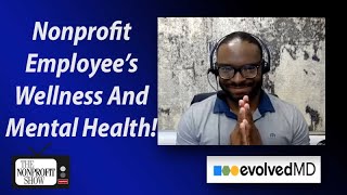 Nonprofit Employee's Wellness And Mental Health (Avoiding staff burnout)