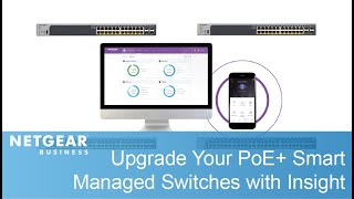 Upgrade Your NETGEAR PoE+ Gigabit Smart Managed Pro Switches With Insight Cloud Management