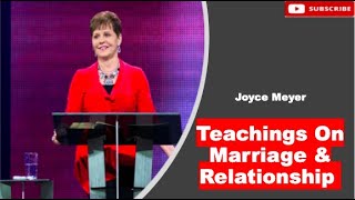 Joyce Meyer - Teachings On Marriage & Relationship