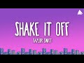 Taylor Swift - Shake It Off (Lyrics)