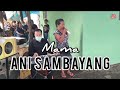 Mama Ani Sambayang || Ona Basaen