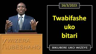 TWABIFASHE UKO BITARI (Bikubere uko wizeye) | Pastor UWAMBAJE Emmanuel | 16/3/2023.