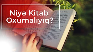 Niyə Kitab Oxumalıyıq? Kitab oxumaq nə üçün yararlıdır? #kitab #kitaboxumaq