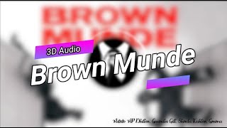 BROWN MUNDE (8D AUDIO) | AP DHILLON | GURINDER 3D Surrounded Song | #BROWNMUNDE​ #NAV​ #MONEYMUSIK​