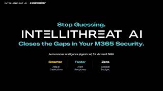 IntelliThreat AI - Close the Gaps in your M365 Security