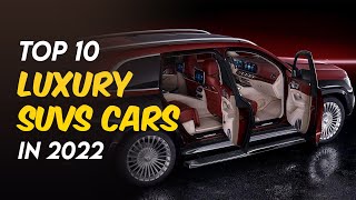 Top 10 Luxury SUVs Cars in 2022 | Luxury Largest SUV | Most Expensive Car | Prime Luxury