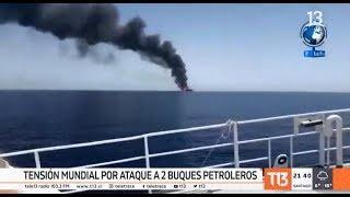 Tensión mundial por ataque a buques petroleros