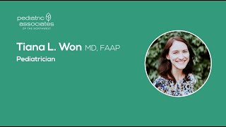Dr. Tiana Won, MD, FAAP - Pediatric Associates of the Northwest