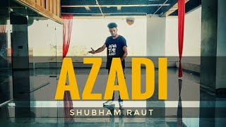 Azadi - Divine  | Gully Boy | Dance Shubham Raut