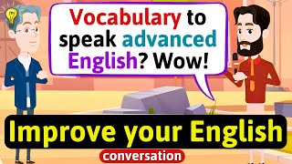 Advanced words and phrases in English (Improve your English) English Conversatio