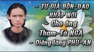 Thi Văn Giáo Lý PGHH - Viếng làng PHÚ-AN - TỪ GIÃ BỔN-ĐẠO KHẮP NƠI - Cho ông Tham-Tá NGÀ