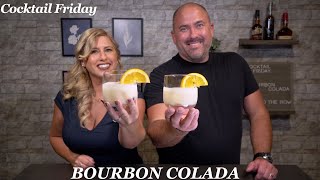 BOURBON COLADA COCKTAIL…EVERYTHING YOU LOVE ABOUT a TROPICAL PINA COLADA and BOURBON!