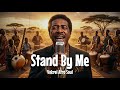 Ben E. King – Stand By Me | Afro Soul Cover 🌍 Tribal Drums & African Choir
