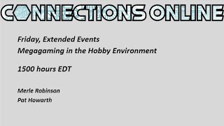 Connections Online: Megagaming in the Hobby Environment [Extended Event]