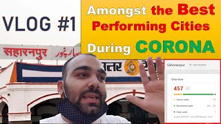 SAHARANPUR सवारी Ep. 1 | BEST PERFORMING CITY IN CORONA | VLOG #1