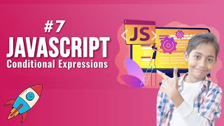 #7 Conditional Expressions in JavaScript Tutorial in Urdu / Hindi