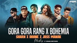 Gora Gora Rang X Bohemia X Mi Amor X Divine X Jass Manak Mashup | Ft. Sonam Bajwa | SparkZ Brothers