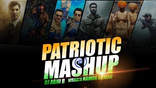 The Patriotic Mashup(2019) | Independance day special | Dj ABHI B | NAMAN KUMAR