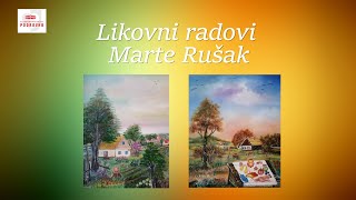 Radovi Marte Rušak – KUD Podravka, Likovna sekcija \