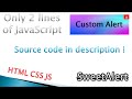 Custom Alert Box in HTML without SweetAlert | Only 2 lines of JS