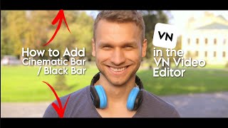 How to Add Cinematic Bars / Black Bars in VN Video Editor