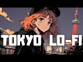 𝐏𝐥𝐚𝐲𝐥𝐢𝐬𝐭 Tokyo Night Chill Music 🌃/ Lofi hiphop mix ( Chill & Study )