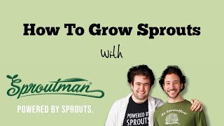 How to Grow Your Own Sprouts with the Sprout Brothers of Sproutman