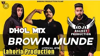 Brown Munde Dhol Mix Ap Dhillon Ft Lahoria Production Original Remix 2023