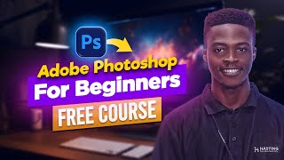 Adobe Photoshop For Complete Beginners | FREE CRASH COURSE