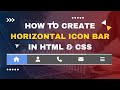 How to create Horizontal icon bar in HTML & CSS |  Website Components