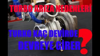 Turbo Arıza Sebepleri? Turbo Kaç Devirde Devreye Girer?