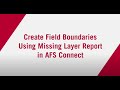 Create Field Boundaries Using Missing Layer Report in AFS Connect