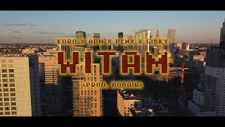 Koro ft. ADM, Penx, Gibky - WITAM (Prod. BobAir)