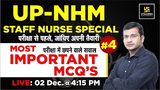 UP-NHM Staff Nurse | Nursing Special Class #4 | Most  Important Questions | By Siddharth Sir
