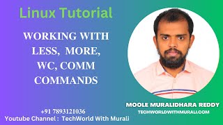 Working with less , more , wc ,comm commands in Linux -TechWorld with Murali - Linux Tutorial
