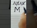 drawing AMAN name logo shorts##/Ir arts studios please 👍 and subscribe please support me guys 🙏🙏😭😭