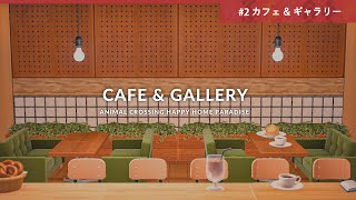 CAFE\u0026GALLERY / Animal Crossing New Horizons / Happy home paradise