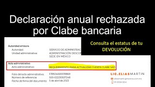 Declaración anual rechazada x clabe bancaria SOLUCIÓN| consulta estatus de tu devolución. 💸